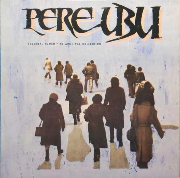 Cover of Pere Ubu – Terminal Tower