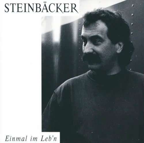 Cover of Gert Steinbäcker – Einmal im Leb'n