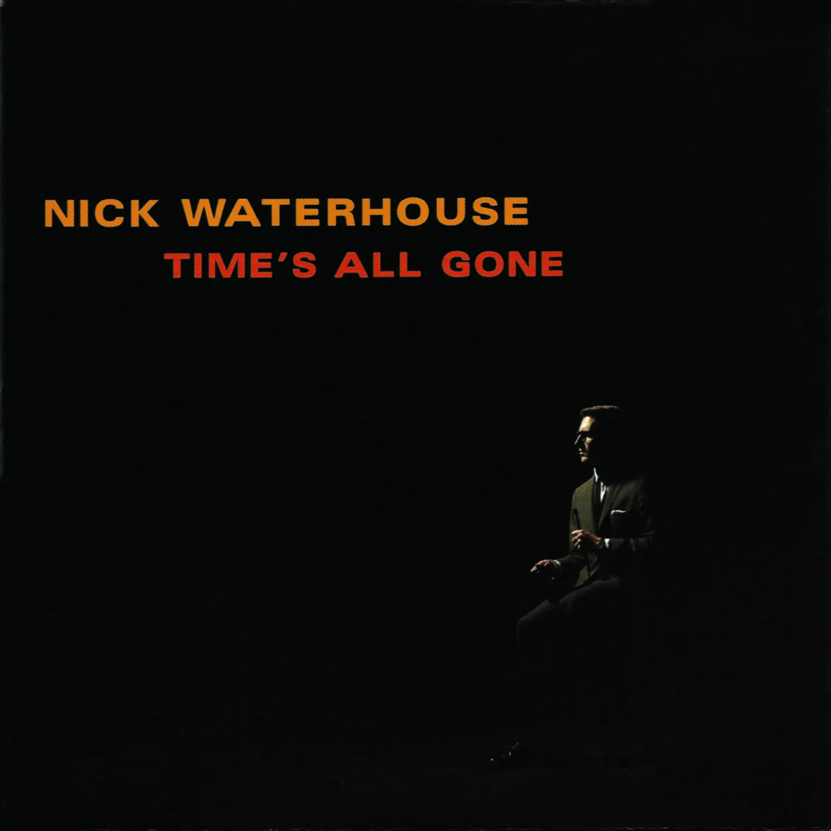 Obal alba Nick Waterhouse – Time’s All Gone