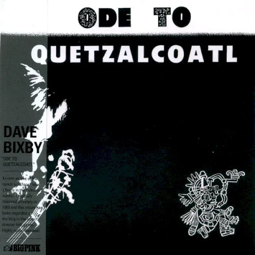 Cover of Dave Bixby – Ode to Quetzalcoatl