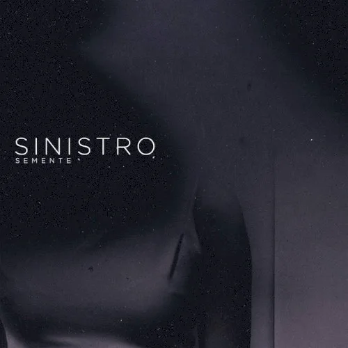 Obal alba Sinistro – Semente
