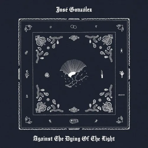 Cover of José González – Against the Dying of the Light