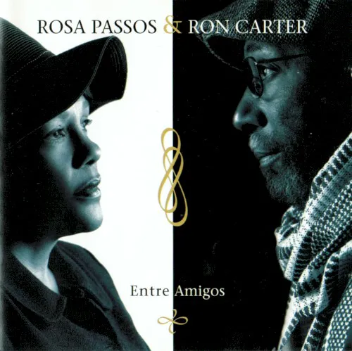 Cover of Ron Carter, Rosa Passos – Entre Amigos