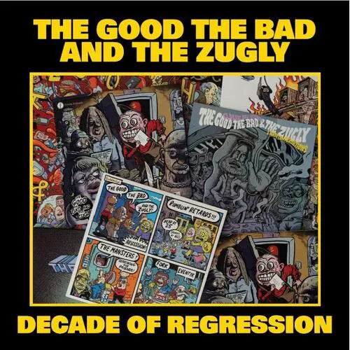 Cover of The Good the Bad and the Zugly – Decade Of Regression