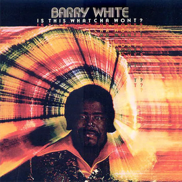 Obal alba Barry White – Is This Whatcha Wont?