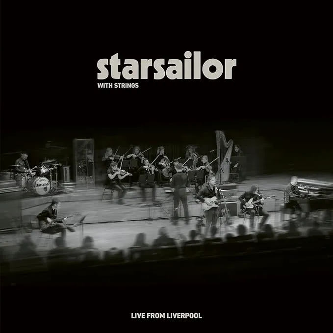 Obal albumu Starsailor With Strings: Live From Liverpool