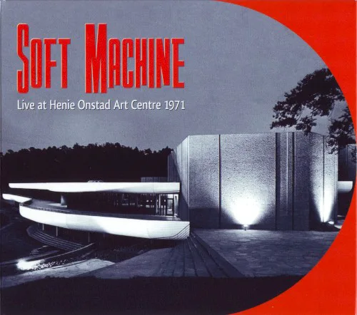 Cover of Soft Machine – Live at Henie Onstad Art Centre 1971