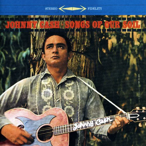 Cover of Johnny Cash – Songs of Our Soil