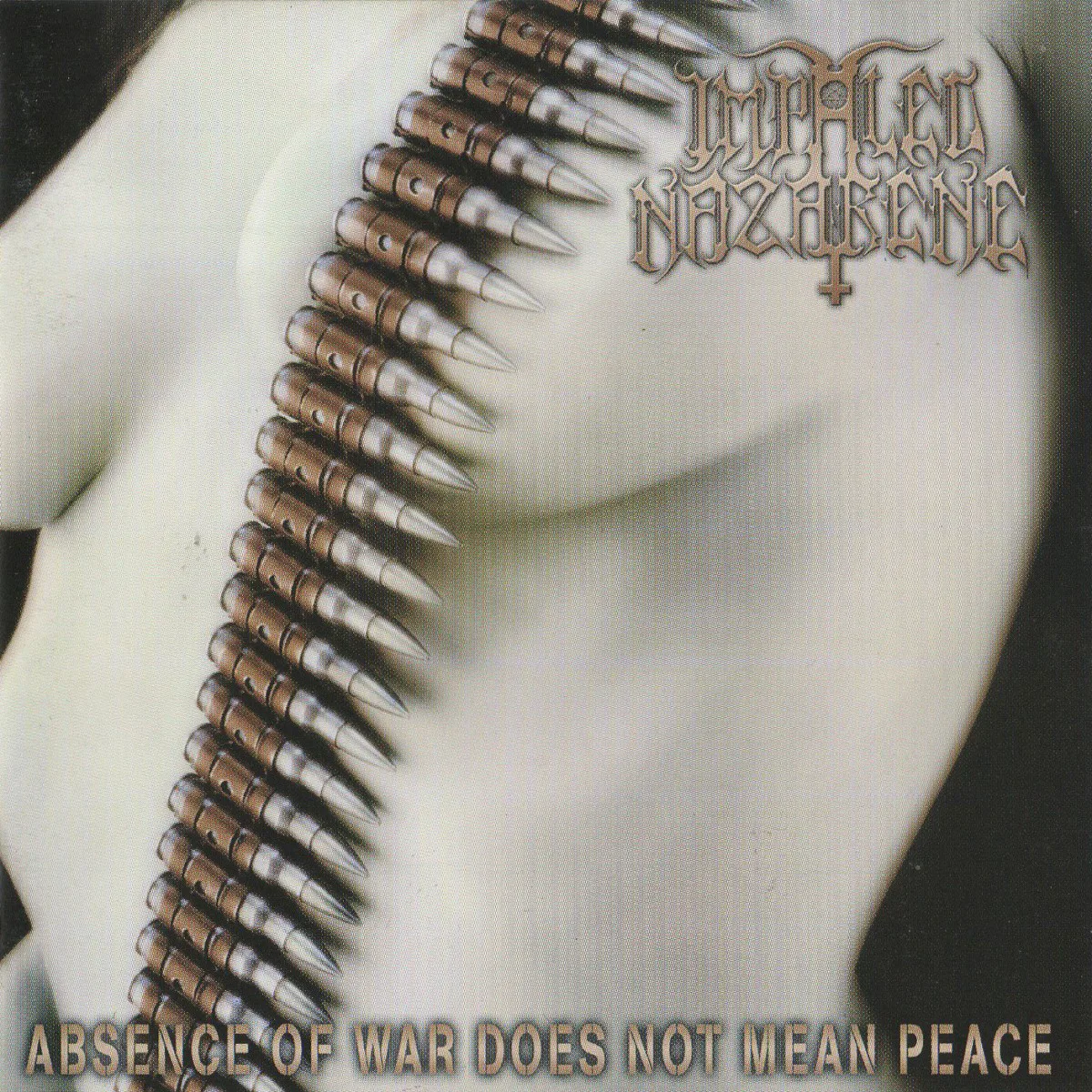 Cover of Impaled Nazarene – Absence of War Does Not Mean Peace
