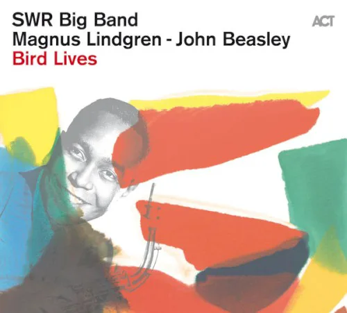 Cover of SWR Big Band, John Beasley, Magnus Lindgren – Bird Lives