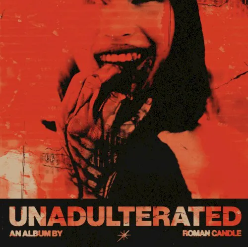 Cover of Roman Candle – UNADULTERATED