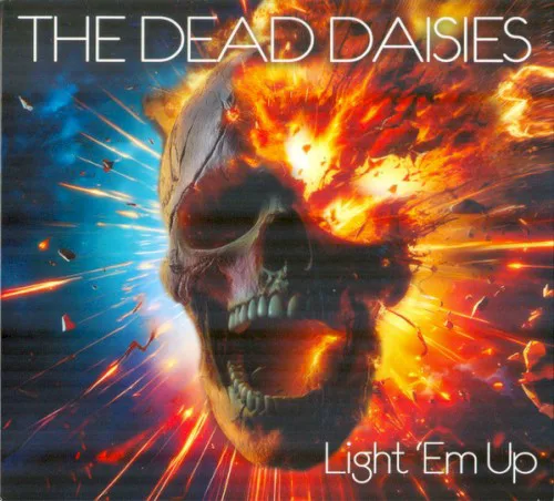 Cover of The Dead Daisies – Light ’Em Up