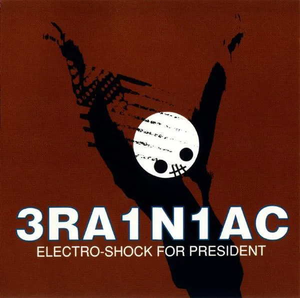 Cover of Brainiac – Electro-Shock for President