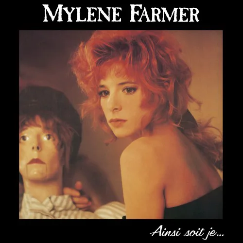 Cover of Mylène Farmer – Ainsi soit je…