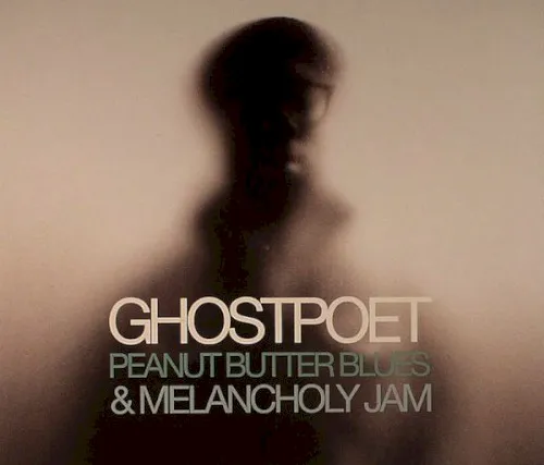 Obal alba Ghostpoet – Peanut Butter Blues and Melancholy Jam