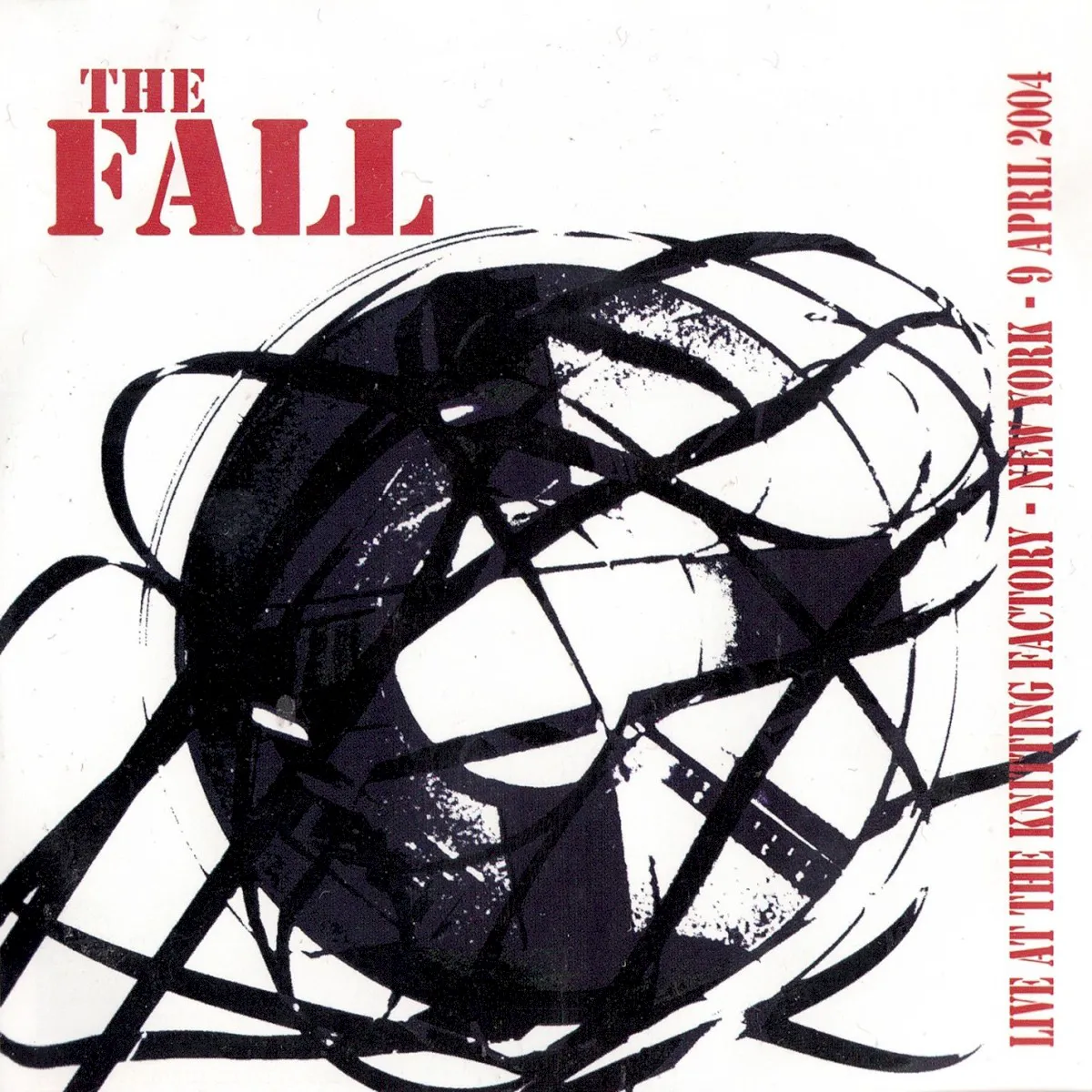 Obal alba The Fall – Live at the Knitting Factory – New York – 9 April 2004