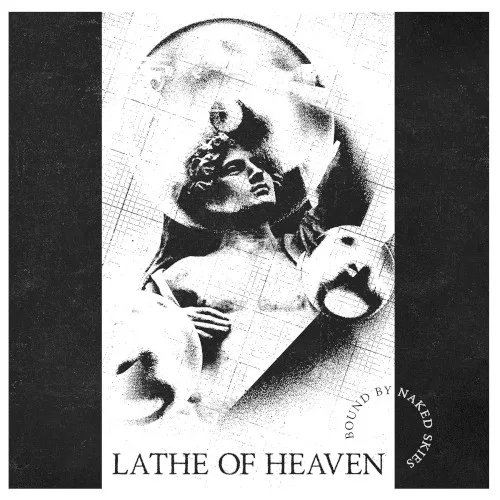 Cover of Lathe of Heaven – Bound by Naked Skies