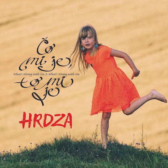 Cover of Hrdza – Čo Mi Je, To Mi Je
