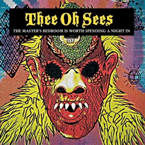 Cover of Osees – The Master’s Bedroom Is Worth Spending a Night In