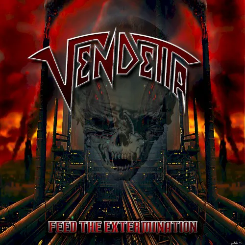 Cover of Vendetta – Feed the Extermination