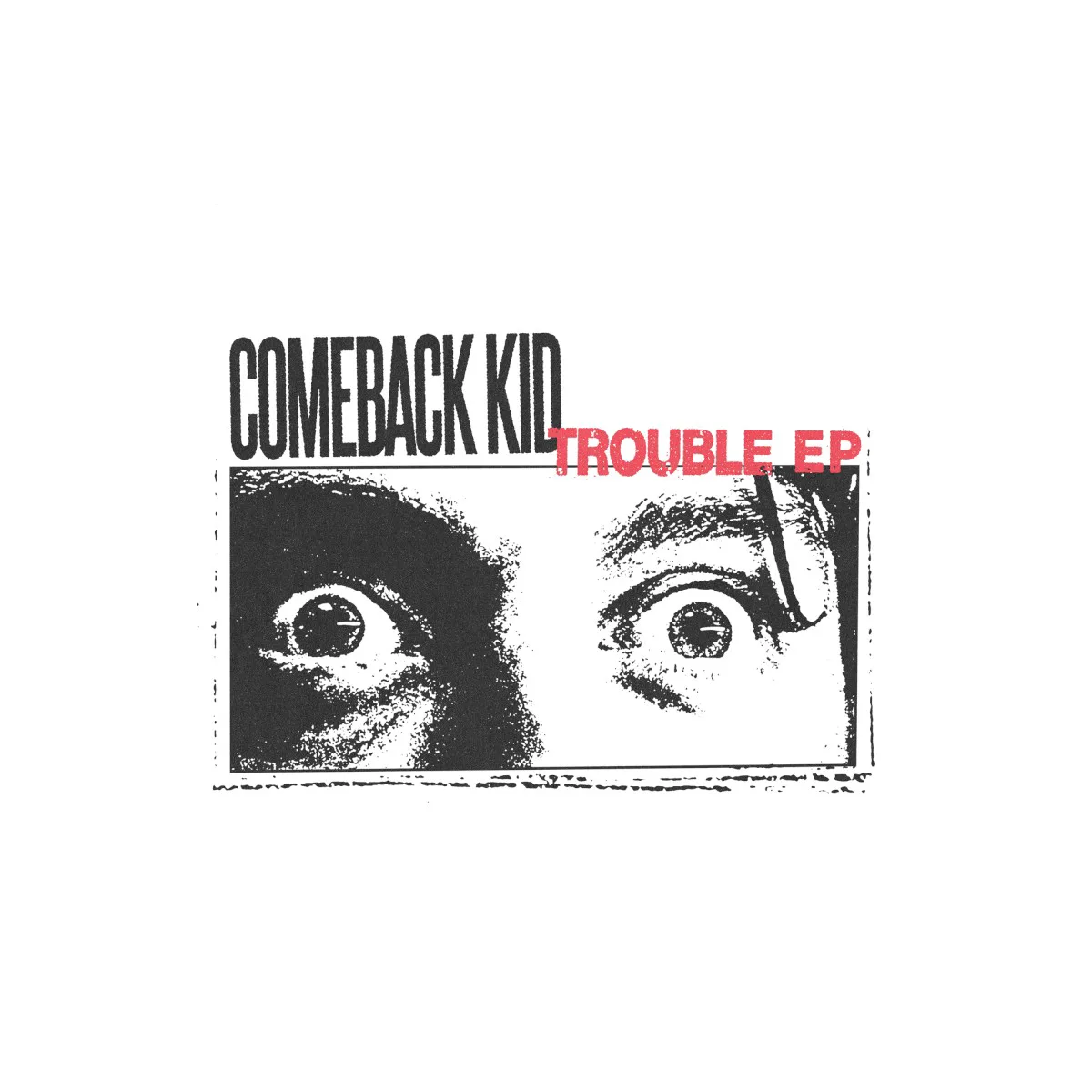 Obal alba Comeback Kid – Trouble EP