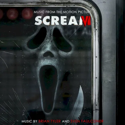 Obal albumu Brian Tyler, Sven Faulconer – Scream VI: Music from the Motion Picture