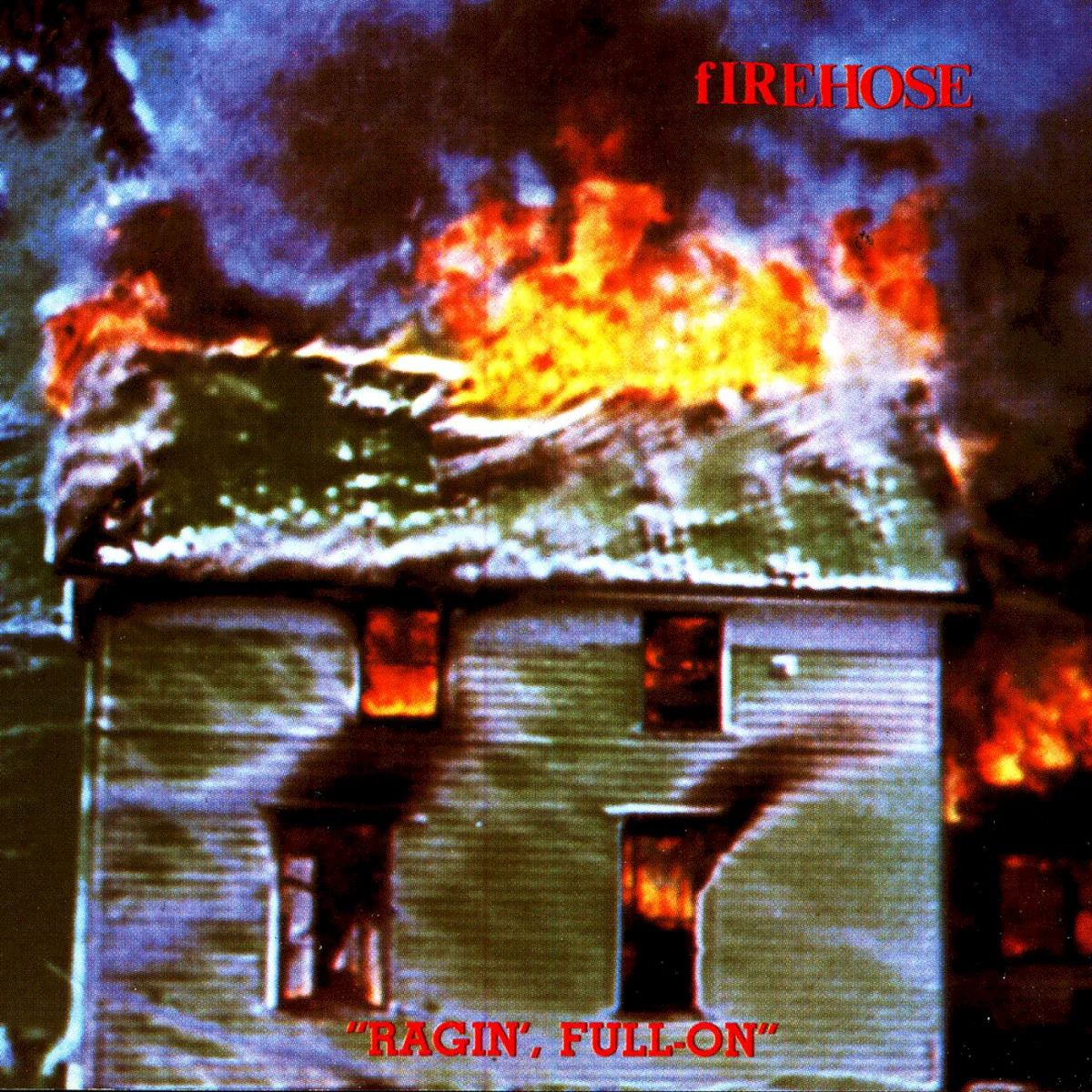 Obal alba fIREHOSE – Ragin', Full-On