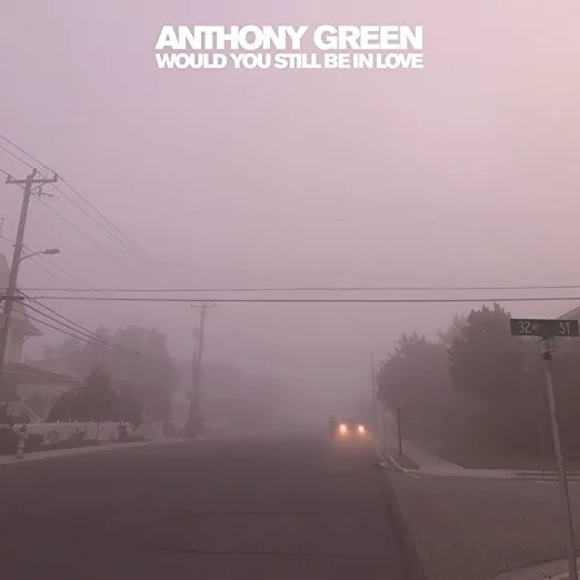 Cover of Anthony Green – Would You Still Be in Love