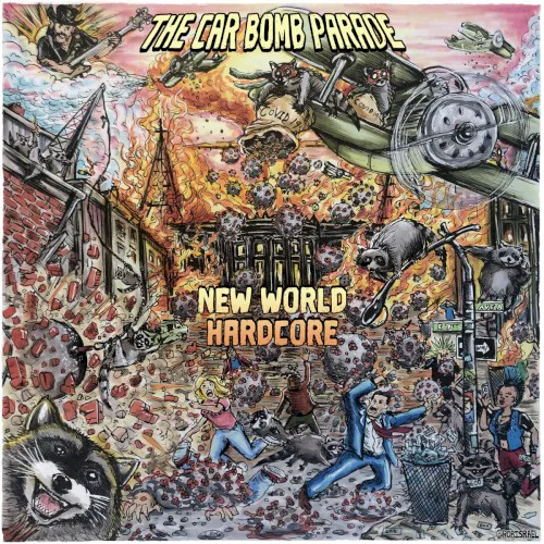 Cover of The Car Bomb Parade – New World Hardcore