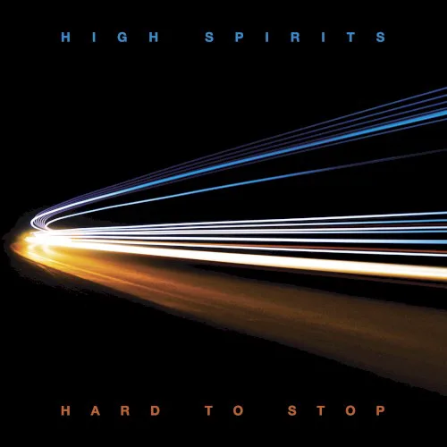 Cover of High Spirits – Hard to Stop