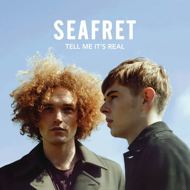 Cover of Seafret – Tell Me It’s Real