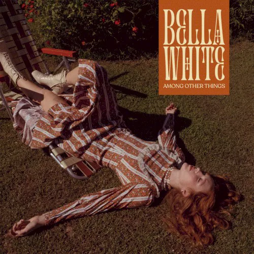 Cover of Bella White – Among Other Things