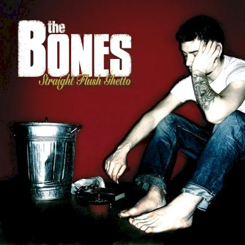 Obal albumu The Bones – Straight Flush Ghetto