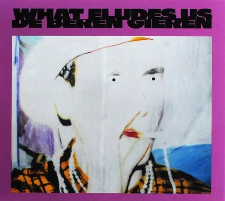Obal alba De Beren Gieren – What Eludes Us