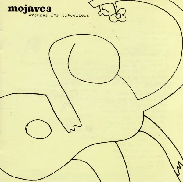 Cover of Mojave 3 – Excuses for Travellers