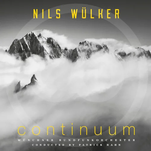 Cover of Nils Wülker, Münchner Rundfunkorchester, Patrick Hahn – Continuum