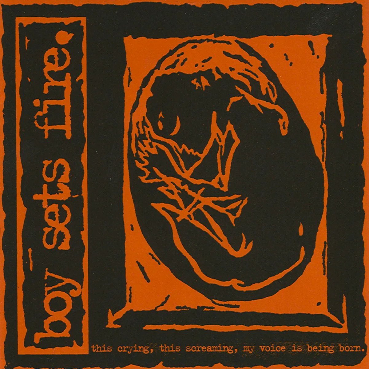 Cover of Boysetsfire – This Crying. This Screaming. My Voice Is Being Born.