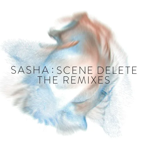 Cover of Sasha – Scene Delete: The Remixes