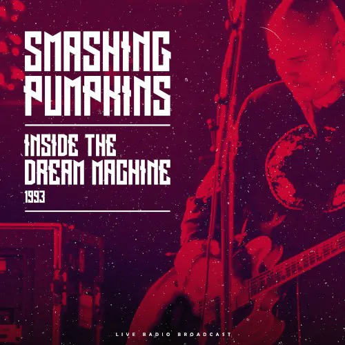 Obal alba The Smashing Pumpkins – Inside the Dream Machine