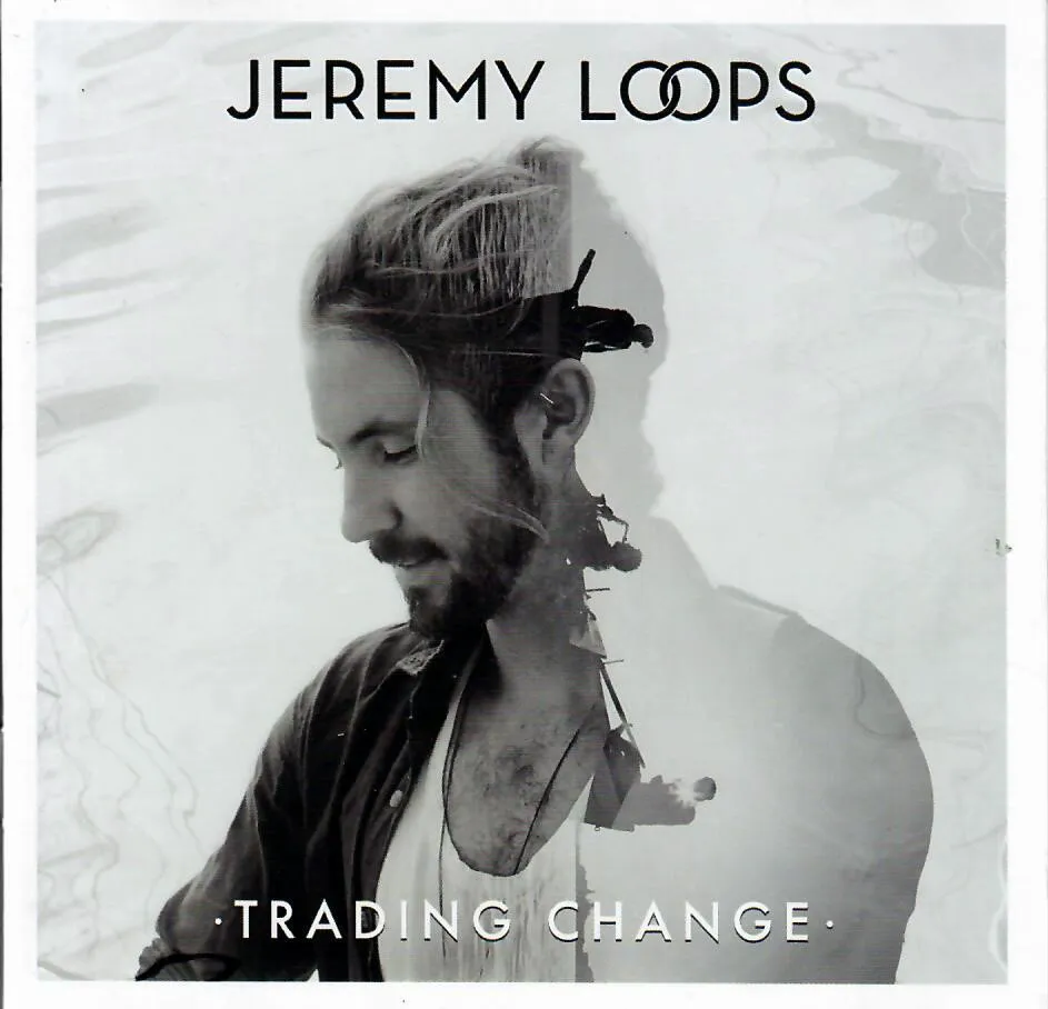 Cover of Jeremy Loops – Trading Change