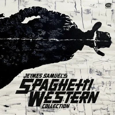 Obal albumu Various Artists – Jeymes Samuel's Spaghetti Western Collection