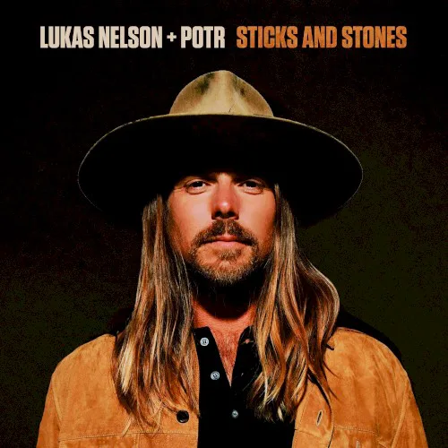 Cover of Lukas Nelson & Promise of the Real – Sticks and Stones