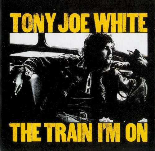 Obal alba Tony Joe White – The Train I'm On