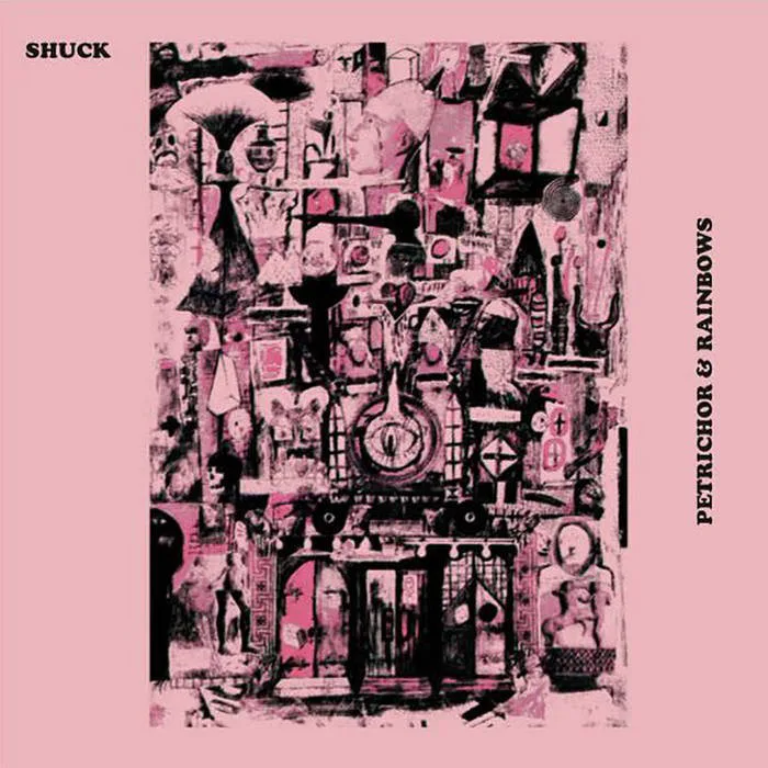 Obal albumu Shuck – Petrichor & Rainbows