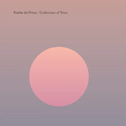 Obal albumu Pantha du Prince – Conference of Trees