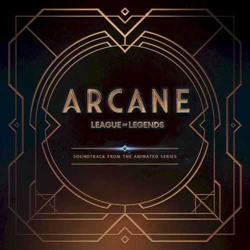 Cover of Riot Games Music Team, Arcane – Arcane: League of Legends: Soundtrack From the Animated Series