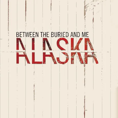 Cover of Between the Buried and Me – Alaska