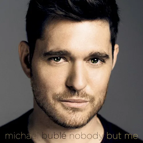 Obal alba Michael Bublé – Nobody but Me