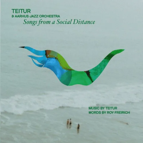 Cover of Teitur, Aarhus Jazz Orchestra – SONGS FROM A SOCIAL DISTANCE