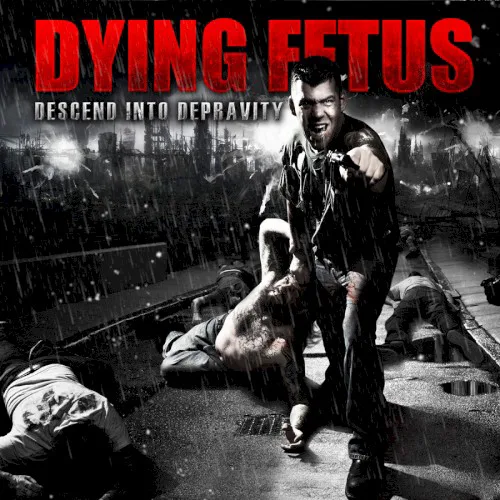 Obal alba Dying Fetus – Descend Into Depravity